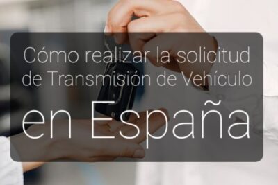 Cómo realizar la solicitud de Transmisión de Vehículo en España